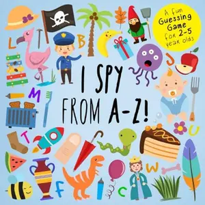 USED-I Spy - From A-Z!: A Fun Guessing Game for 2-5 Year Olds (I Spy Book Collection for Kids) by I SPY Books For Preschoolers (Paperback)