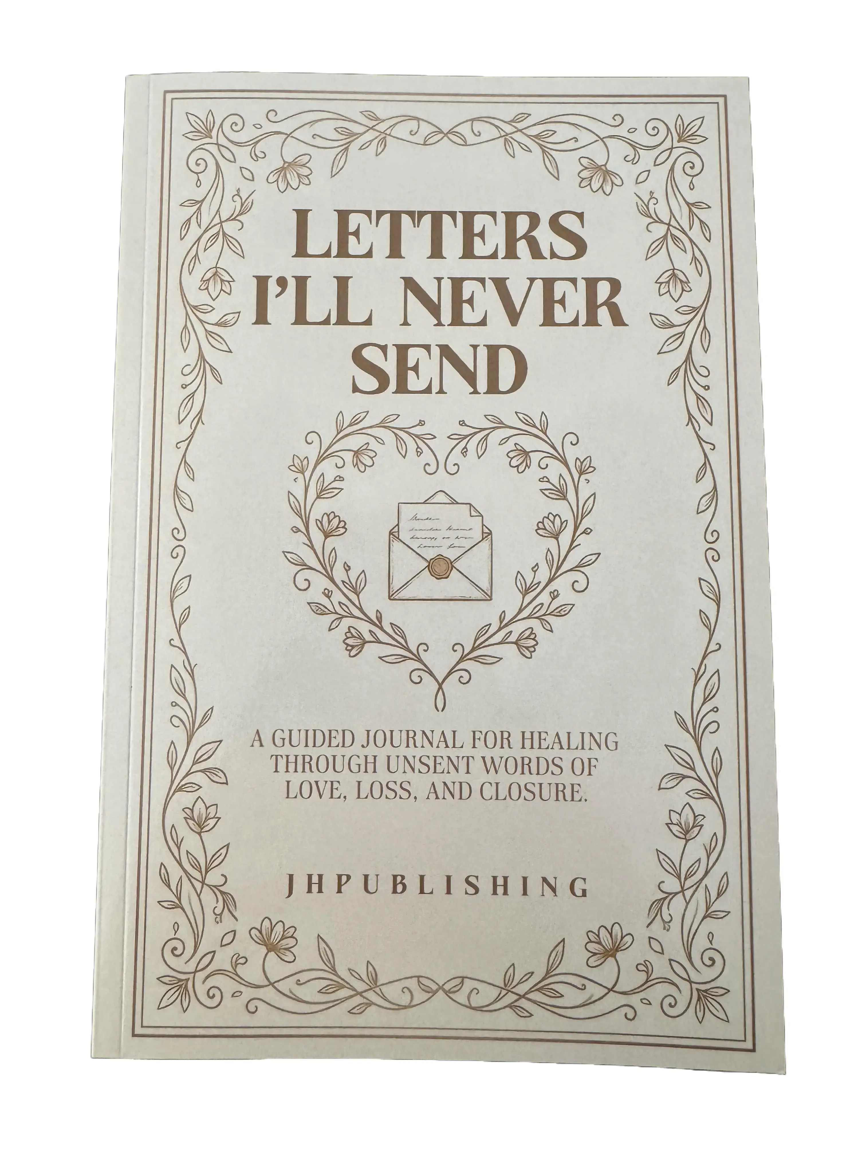 "Letters I'll Never Send" Undated Daily Guided Grief Healing Journal Notebook - 120-Page Elegant Minimalist Layout Adult Journal, Self-Help Gift for Women, Aids Closure & Reflection, Undated Journal