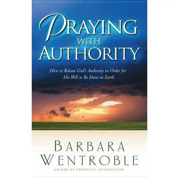 USED Book - Praying with Authority by Barbara Wentroble (Paperback) - english