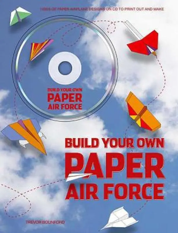 Used Soft Cover Book - Build Your Own Paper Air Force by Trevor Bounford (English Edition) - Instructional Paper Airplane Tutorial, 35 Different Templates, Detailed Assembly Guidance, CD with 1000s of Printable Designs, Real Plane & Glider Flight Info