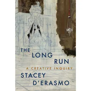 USED-The Long Run: A Creative Inquiry by D'Erasmo, Stacey (Paperback)