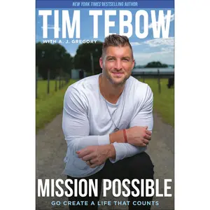 USED-Mission Possible: Go Create a Life That Counts by Tebow, Tim (Hardcover)