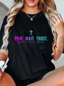 100% Cotton Pray Wait Trust God Has A Plan T-Shirt