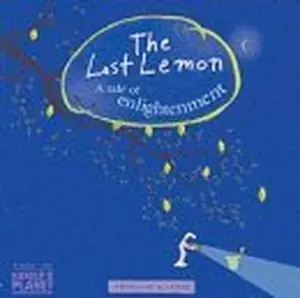 USED-The Last Lemon, a Tale of Enlightenment by Lisa Swerling (Hardcover)