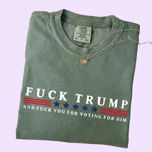 Comfort Colors Fuck Trump Shirt, Funny Anti Trump Shirt, Fuck Trump And Fuck You For Voting For Him Tee, Anti Republican Shirts, FDT Shirt