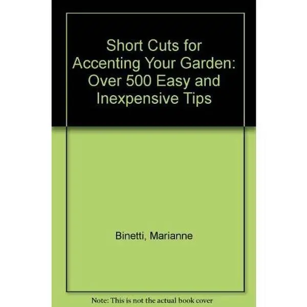 USED-Shortcuts for Accenting Your Garden: Over 500 Easy and Inexpensive Tips by Marianne Binetti (Hardcover)