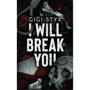 I Will Break You: A dark stalker romance (Pen Pal Duet) - Paperback