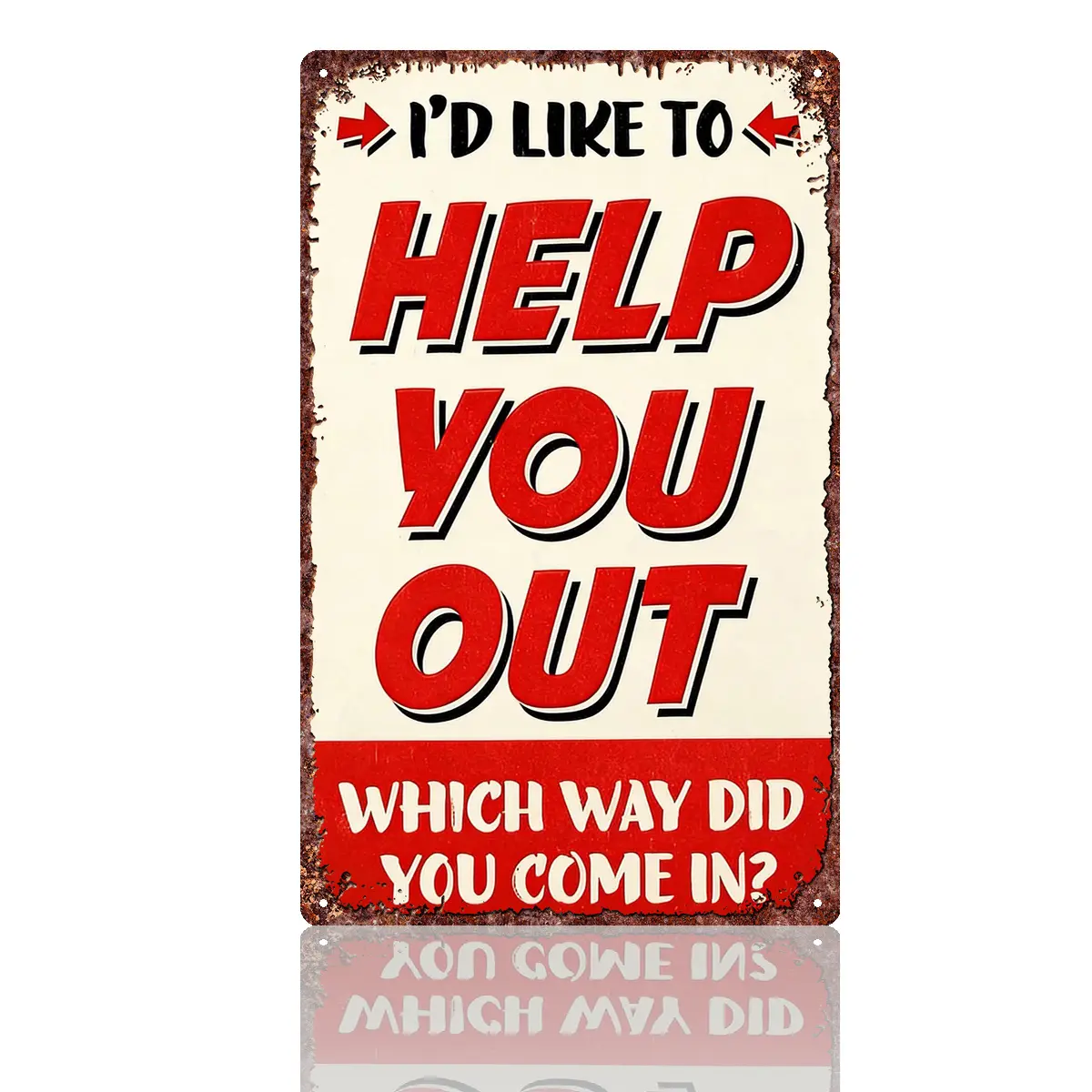 I'd Like to Help You Out Metal Wall Decoration Fun Signs for Men's Caves, Garage or Store 8x12Inch