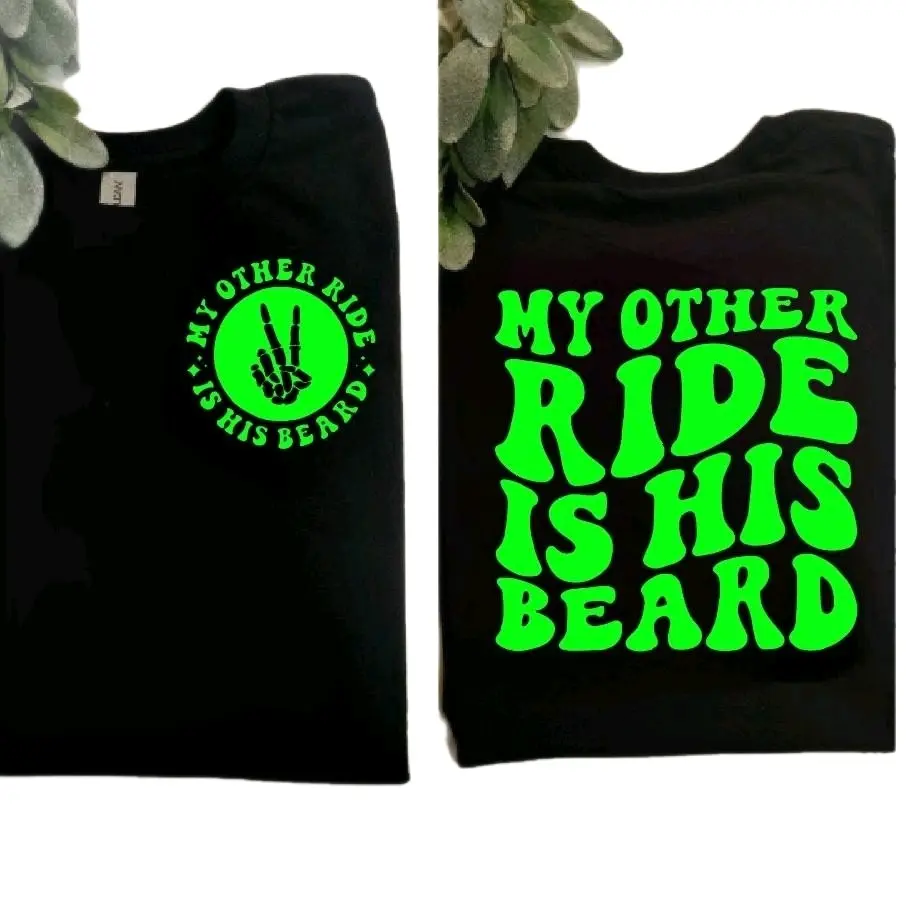 funny shirt my other ride is his beard humor popular biker motorcycle rider trending green and black short sleeve T-Shirt Unisex Comfortable