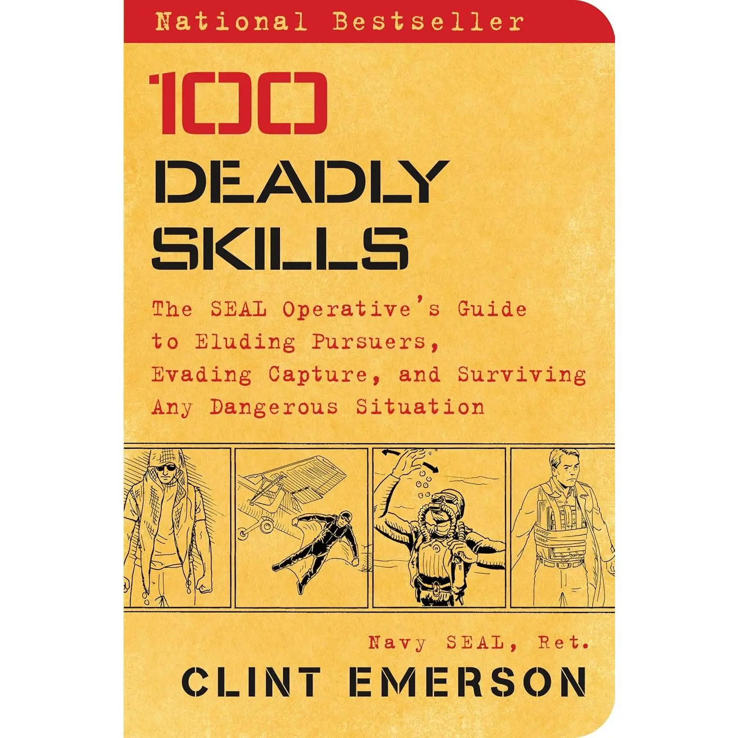 100 Deadly Skills Book – Tactical Survival Guide, Escape & Evasion Techniques, Real-World Preparedness & Self-Defense Handbook