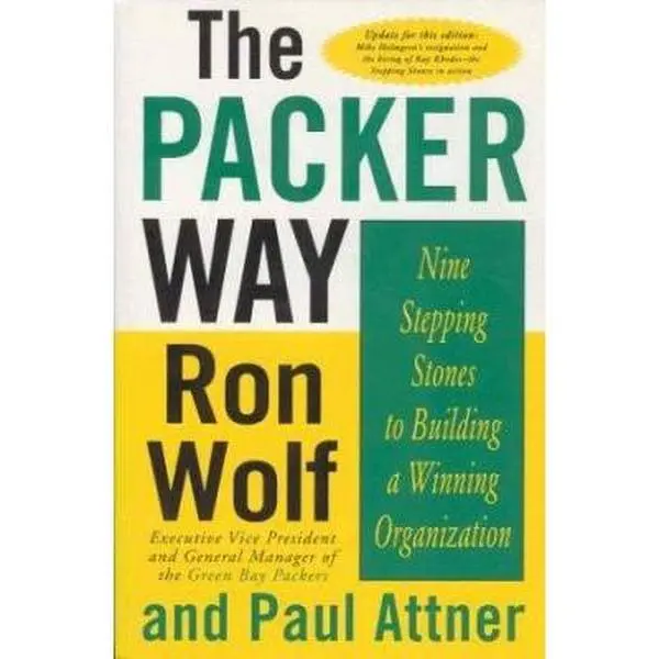 USED Book - The Packer Way: Nine Stepping Stones to Building a Winning Organization by Ron Wolf (Paperback) - english