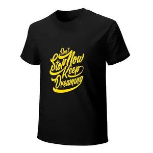 Men's 180g Premium Heavyweight Customized Elastic Breathable Cotton Fabric Fashion Tee - Inspirational "Don't Stop Now Keep Dreaming" Graphic T-Shirt, Thick Casual Streetwear, Deo Merch, Frisco Orange Tshirt, Anti Grape Clothing, Deborah