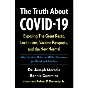 USED-The Truth about Covid-19: Exposing the Great Reset, Lockdowns, Vaccine Passports, and the New Normal by Mercola, Joseph (Hardcover)