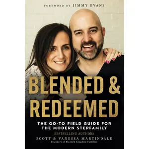 Blended and Redeemed: The Go-To Field Guide for the Modern Stepfamily Paperback – September 12, 2022