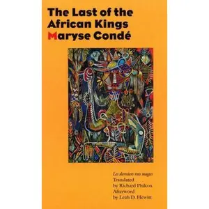 USED-The Last of the African Kings by Condé, Maryse (Paperback)