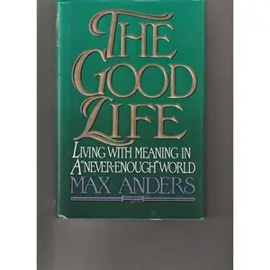 USED-The Good Life by Max Anders (Hardcover)
