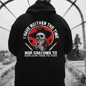 I Have Neither The Time Nor Caryons To Explain This To You Hoodie