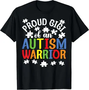 Proud Gigi Of An Autism Warrior Gigi Proud Autism Gigi T-Shirt