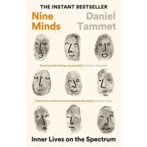 USED-Nine Minds: Inner Lives on the Spectrum - THE INSTANT BESTSELLER by Daniel Tammet (Hardcover)