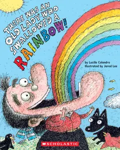There Was an Old Lady Who Swallowed a Rainbow! -- Lucille Colandro - Paperback