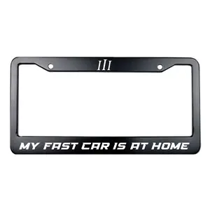 My Fast Car Is at Home - Funny License Plate Frame for Daily Drivers | Raised Lettering & Enhanced Durability Features - Vehicle