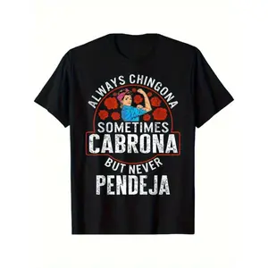 Empowering Latina TShirt Always Chingona Sometimes Cabrona But Never Pendeja Womenswear