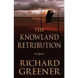 USED-The Knowland Retribution (The Locator Series) by Richard Greener (Paperback)