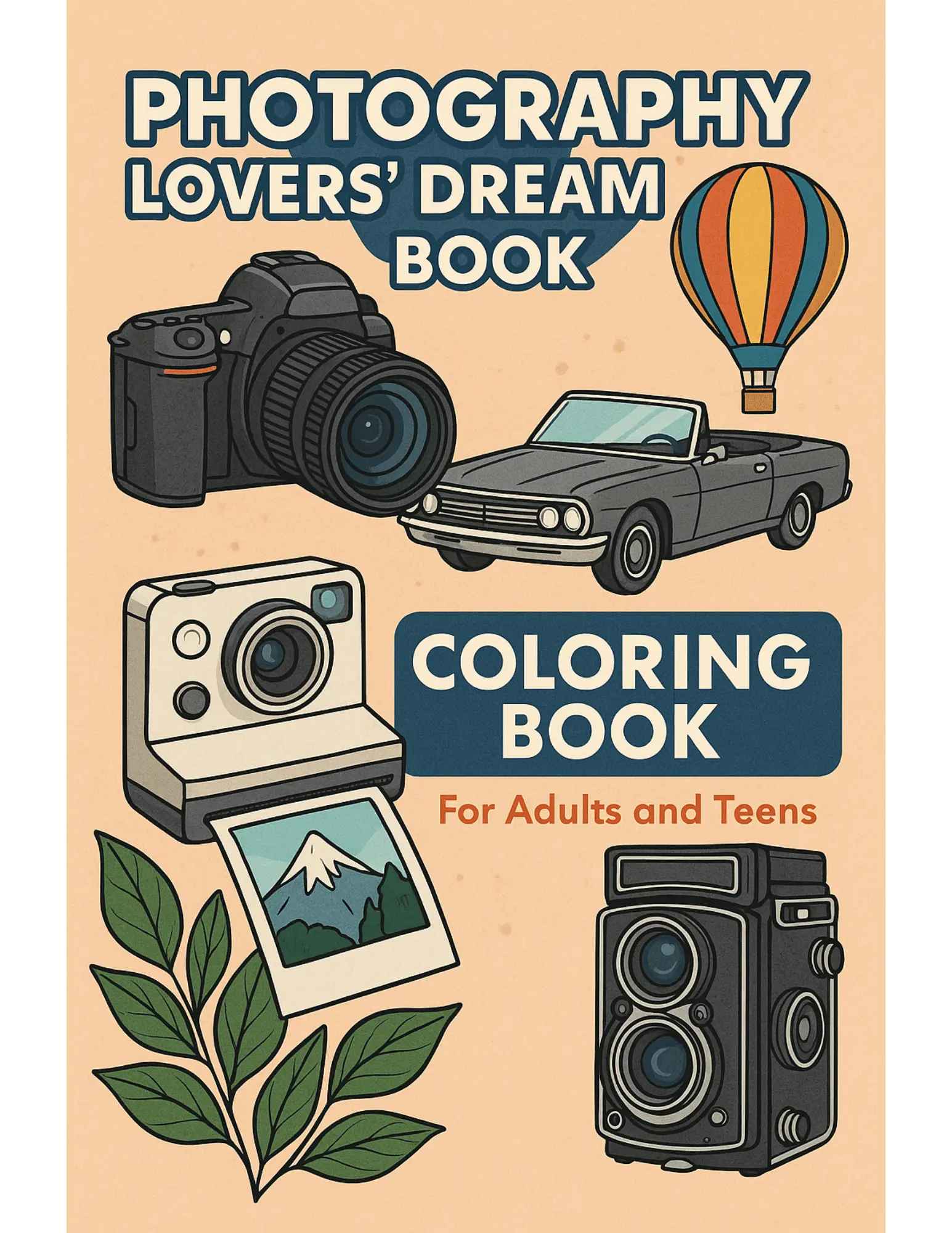 Photography Lovers’ Dream Book Coloring Book Sheets For Adults and Teens