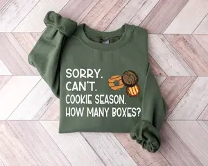 Sorry Can't Cookie Season How Many Boxes Sweatshirt, Funny Gift For Women, Scout Cookie Shirt, Scout Mom Cookie Dealer Shirt, Cookie Dealer Gift