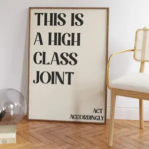 This is a High Class Joint  Bedroom Wall Art,Funny Dorm Quote Unframe Poster Trendy Living Room  Neutral Cute Apartment Modern Decor Canvas  college artistic dark print big