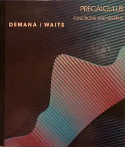 USED-Precalculus, Functions and Graphs by Franklin Demana (Hardcover)