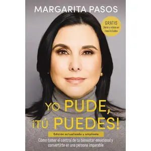 Yo Pude, ¡Tú Puedes!: Cómo tomar el control de tu bienestar emocional y convertirte en una persona imparable (edición revisada y expandida) (Spanish Edition) Paperback