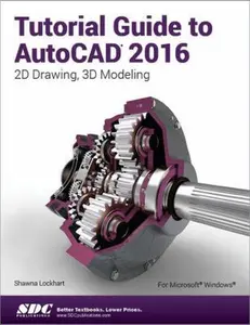 USED-Tutorial Guide to AutoCAD 2016 by Shawna Lockhart (Paperback)