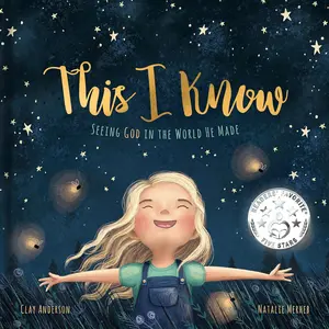 This I Know: Seeing God in the World He Made (Based on  Loves Me) - Hardcover