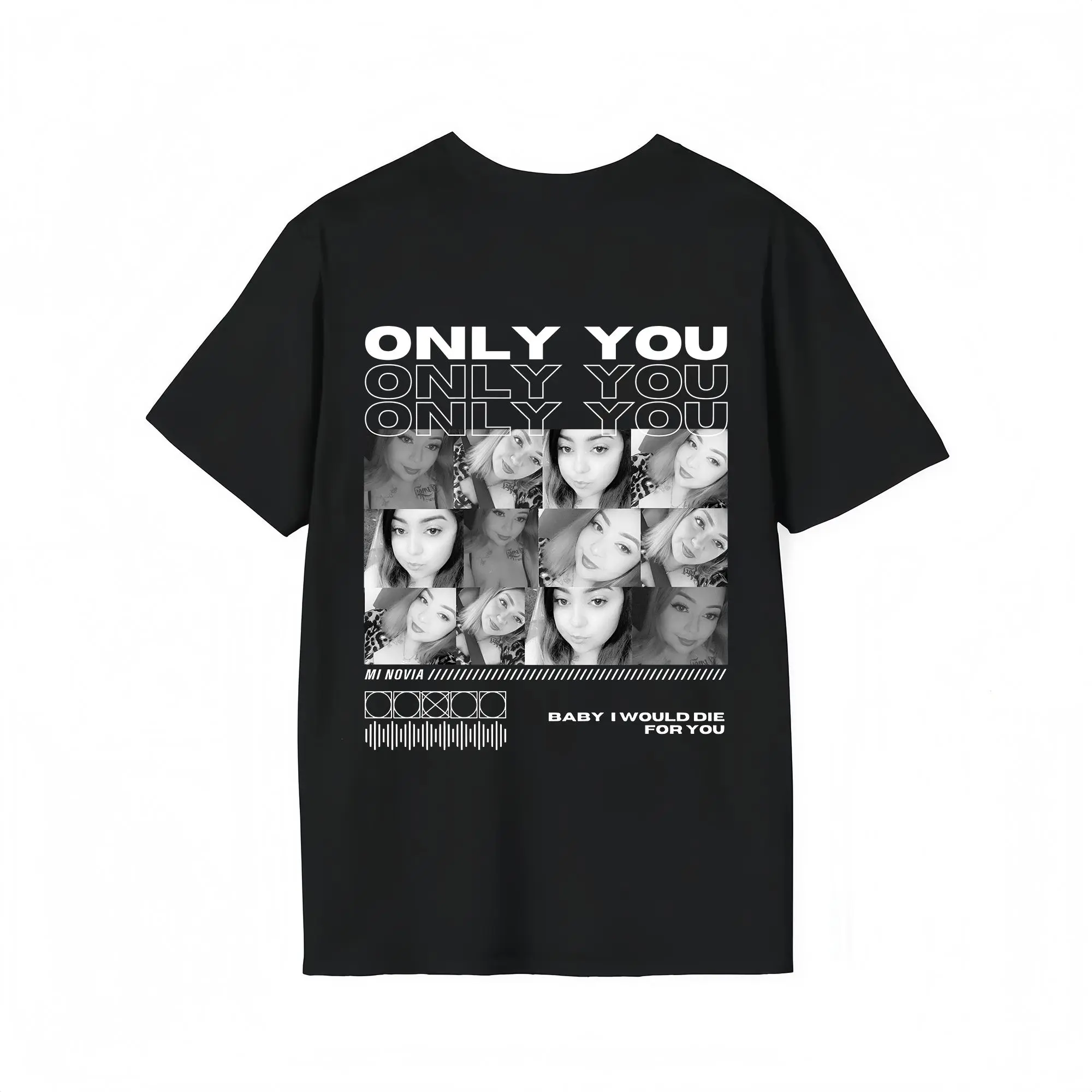 Only You Photo Shirt – Personalized Girlfriend Tee, Unique Anniversary Gift