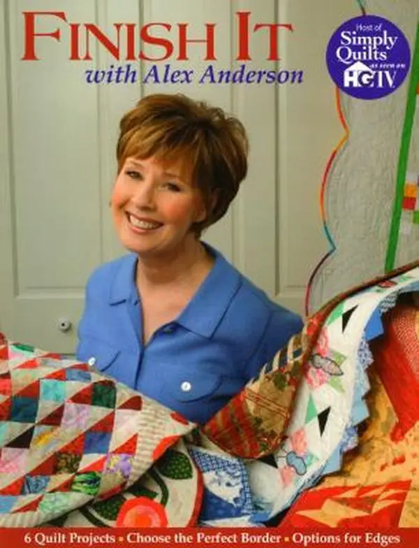 USED Book - Finish It With Alex Anderson: 6 Terrific Quilt Projects, How to Choose the Perfect Border, Options for Edges by Alex Anderson (Paperback) - english