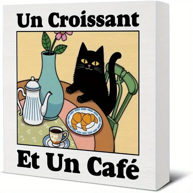 Funny French Coffee Decor Cafe Croissant Cat Un Croissant Et Un Cafe Wood Block Sign Decor for Kitchen Coffee Station Home Desk Wall Shelf, Coffee Lover Gifts 5x5 inch
