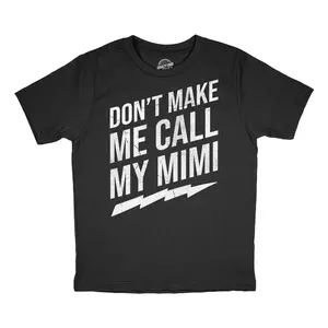 Youth Funny T Shirts Dont Make Me Call My Mimi Sarcastic Graphic Novelty Tee for Kids Funny T Shirts Funny Sarcastic Short Sleeve Novelty Tees for Kids Black -