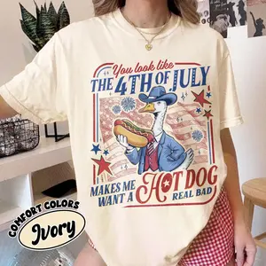Funny Goose You Look Like The 4th Of July Comfort Colors Shirt Makes Me Want A Hot Dog Real Bad Tshirt Independence Day Tee