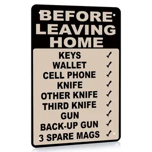 1pc Rustic Metal Tin Sign - Humorous Reminder Before Leaving Home Bring Key Gun Cell Knife - Perfect Decor for Home, Bar, Cafe, Restaurant, Room, Store, Garage, WC - 8x12 Inch