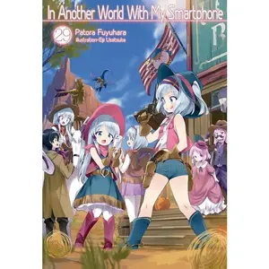 In Another World with My Smartphone: Volume 29 (Light Novel) -- Patora Fuyuhara - Paperback