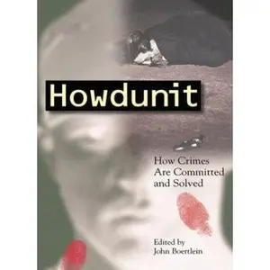 USED-Howdunit: How Crimes Are Committed and Solved by John Boertlein (Paperback)