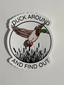 Duck around and find out UV waterproof sticker
