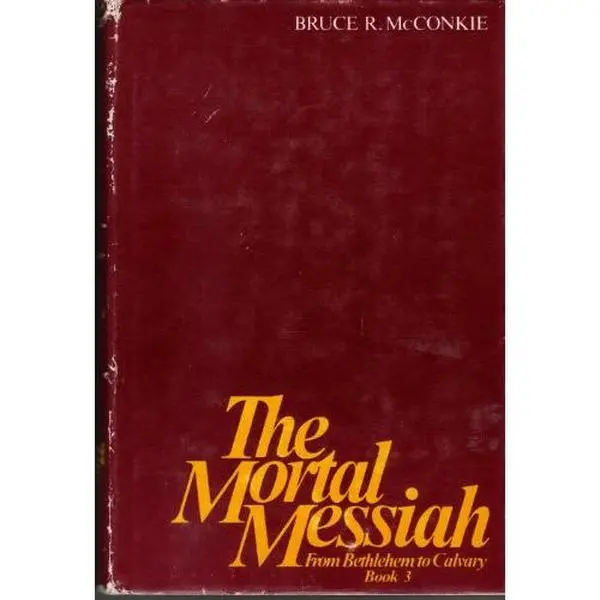 USED-The Mortal Messiah from Bethlehem to Calvary Book 3 by Bruce R. McConkie (Hardcover)