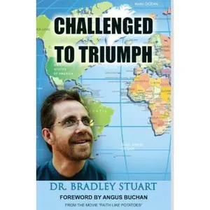 USED-Challenged To Triumph by Dr. Bradley Stuart (Unknown)