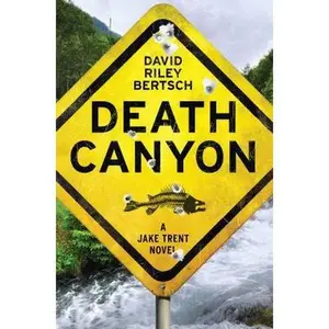 USED-Death Canyon: A Jake Trent Novel by David Riley Bertsch (Hardcover)