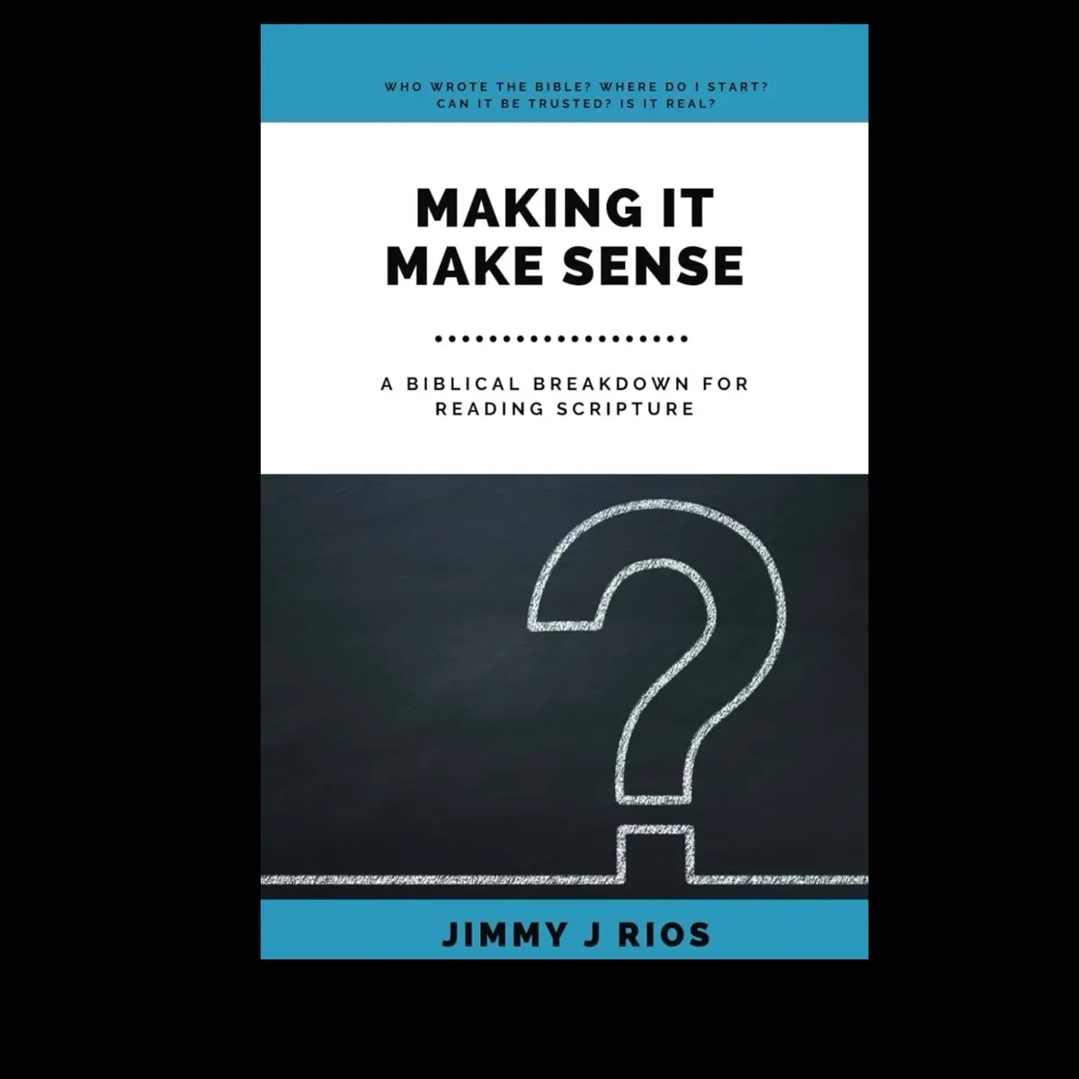 Making It Make Sense: A biblical breakdown for reading scripture