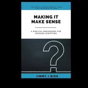 Making It Make Sense: A biblical breakdown for reading scripture