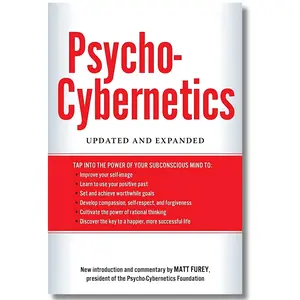 Psycho-Cybernetics: Updated and Expanded by Maxwell Maltz Motivational Self-Help (Books)