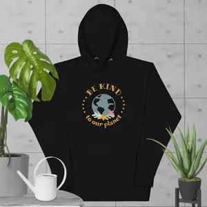 Be kind to our planet _Unisex Hoodie